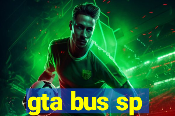 gta bus sp